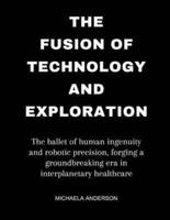 The Fusion of Technology and Exploration
