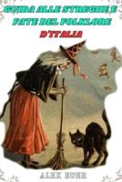 Guida Alle Streghe E Fate Del Folklore d'Italia