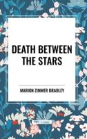 Death Between the Stars