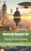 Beyond the Quantum Veil