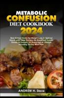 Metabolic Confusion Diet Cookbook