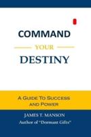Command Your Destiny
