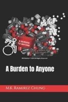 A Burden to Anyone