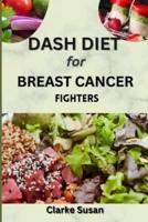 Dash Diet for Breast Cancer Fighters