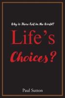 Life's Choices?