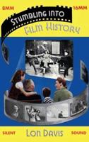 Stumbling Into Film History (Hardback)