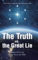 The Truth Vs. The Great Lie