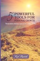 5 Powerful Tools for Personal Growth
