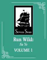 Run Wild: Sa Ye (Novel) Vol. 1