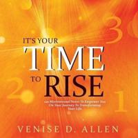 It's Your Time To Rise