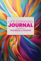 Life Changing Journal, Progress and Prosper