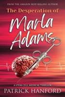 The Desperation of Marla Adams