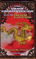 Iron Lotus Book III of The Iron Chronicles (Second Edition)