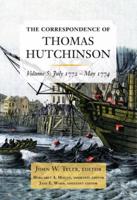 The Correspondence of Thomas Hutchinson Volume 5