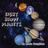 Eight Happy Planets