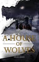 A House of Wolves