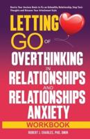 Letting Go of Overthinking in Relationships and Relationships Anxiety Workbook