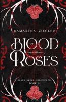 Of Blood and Roses