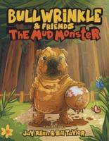 Bullwrinkle & Friends - The Mud Monster