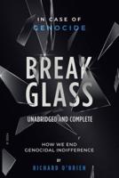 Break Glass UNABRIDGED AND COMPLETE