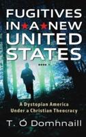 Fugitives in a New United States