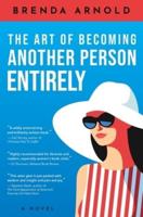 The Art of Becoming Another Person Entirely