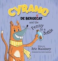 Cyrano De Bergecat and the Penny in the Bottle