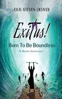 Exitus! Born to Be Boundless