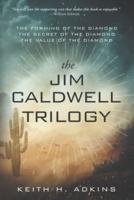 The Jim Caldwell Trilogy