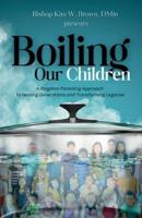 Boiling Our Children
