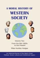 A Moral History of Western Society - Volume Two