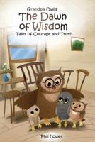 Grandpa Owl's The Dawn of Wisdom