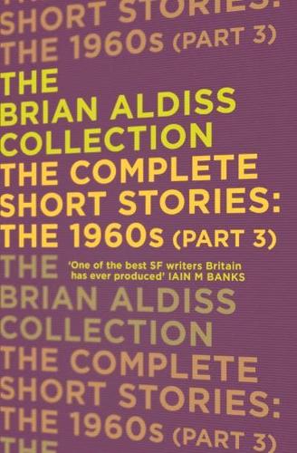 The Complete Short Stories, the 1960S. Part Three 1965-1966