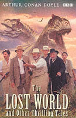 The Lost World and Other Thrilling Tales