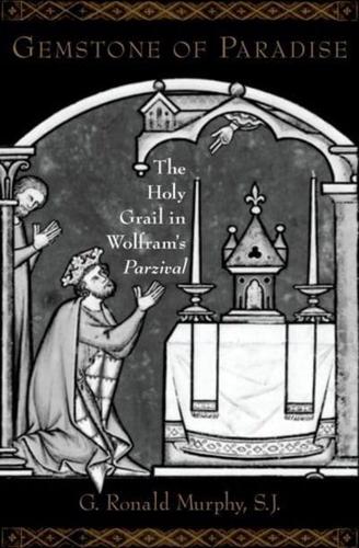 Gemstone of Paradise: The Holy Grail in Wolfram's Parzival