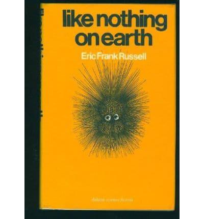 Like Nothing on Earth