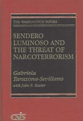 Sendero Luminoso and the Threat of Narcoterrorism