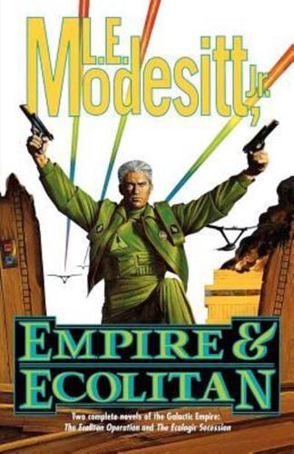 Empire & Ecolitan: Two Complete Novels of the Galactic Empire: 'The Ecolitan Operation' and the Ecologic Sucession'