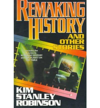 Remaking History and Other Stories
