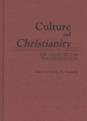 Culture and Christianity: The Dialectics of Transformation