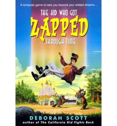 The Kid Who Got Zapped Through Time