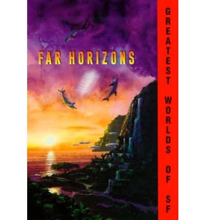Far Horizons
