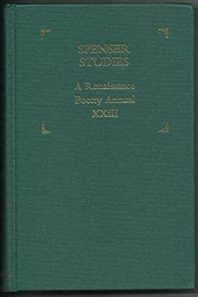 Spenser Studies: A Renaissance Poetry Annual - Vol 23