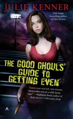 The Good Ghouls' Guide to Getting Even