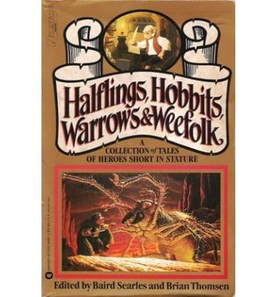 Halflings, Hobbits, Warrows & Weefolk