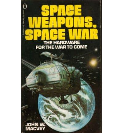 Space Weapons Space War