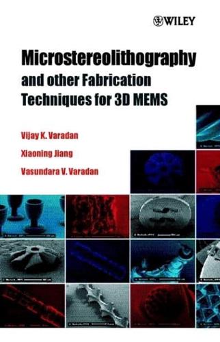 Microstereolithography and Other Fabrication Techniques for 3D MEMS