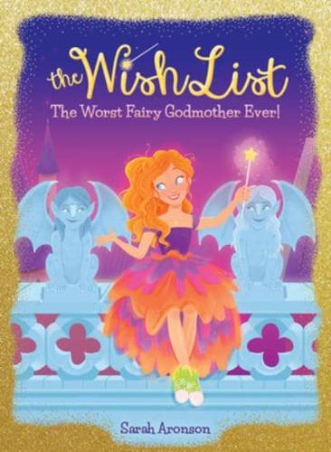 The Worst Fairy Godmother Ever!