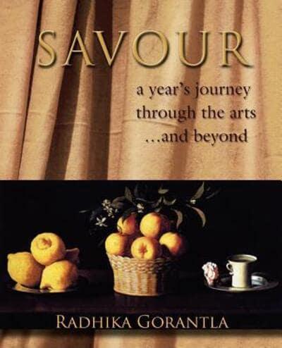 Savour:a year's journey through the arts...and beyond