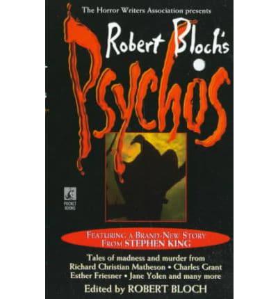 The Horror Writers Association Presents Robert Bloch's Psychos